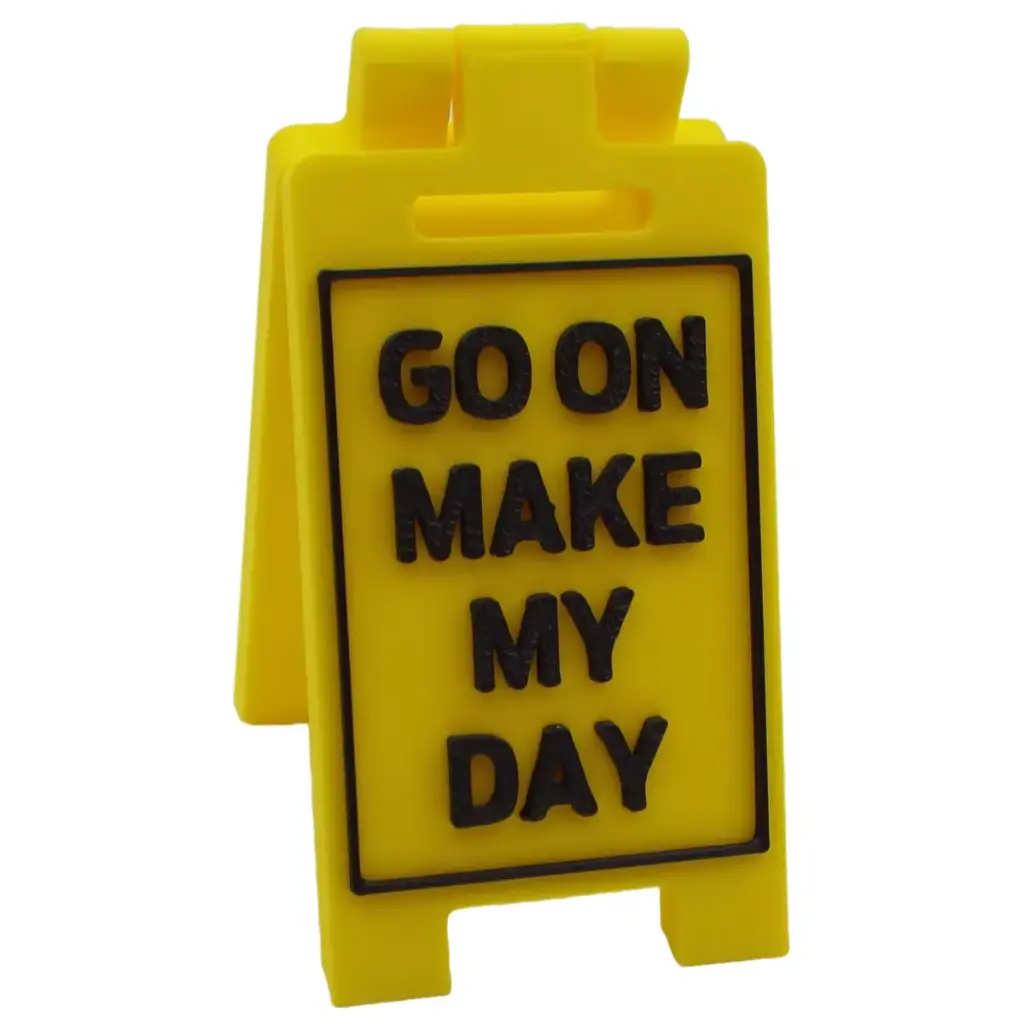 Go On Make My Day - Desk Floor Stand