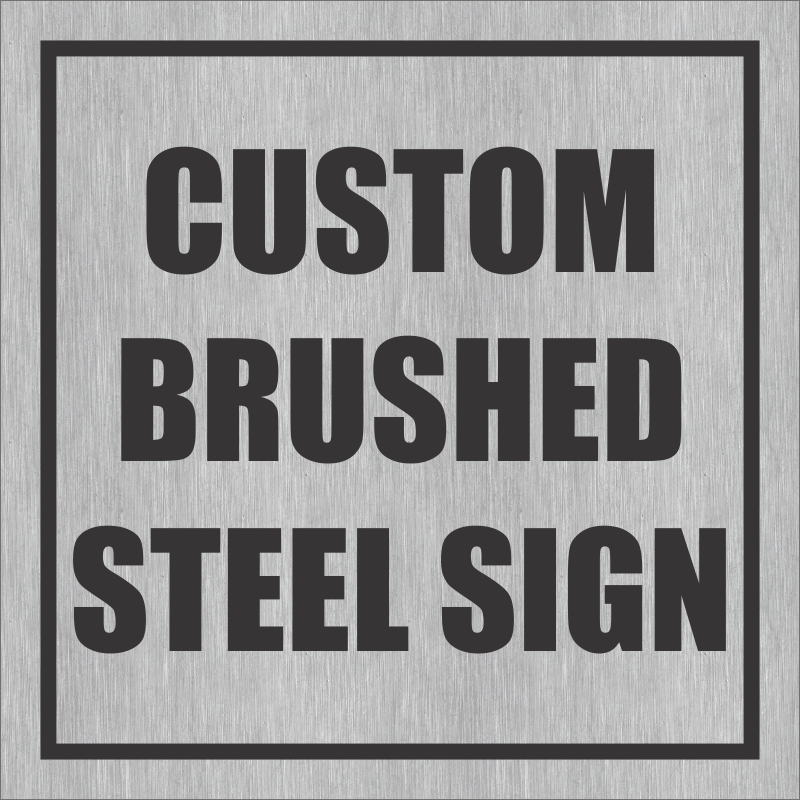 Custom Square Sign - Brushed Steel