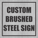 Custom Square Sign - Brushed Steel
