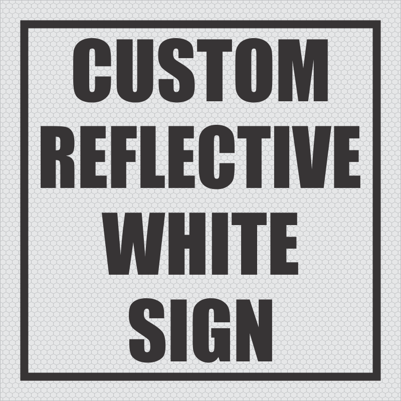 Custom Square Sign - Reflective