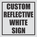 Custom Square Sign - Reflective