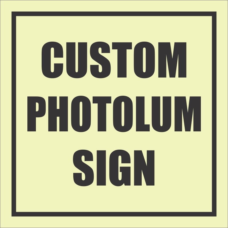 Custom Square Sign - Photoluminescent
