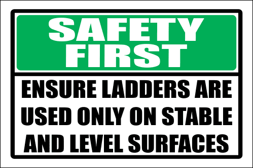 LD25 - Safety First Stable And Level Surface Sign