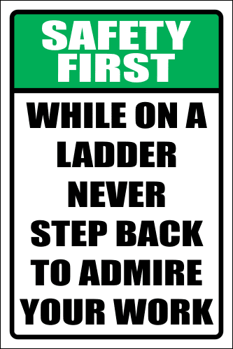 LD32 - Safety First Never Step Back Sign