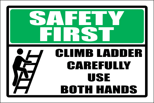 LD6 - Safety First Climb Ladder Sign