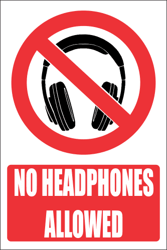 PR40E - No Headphones Explanatory Sign