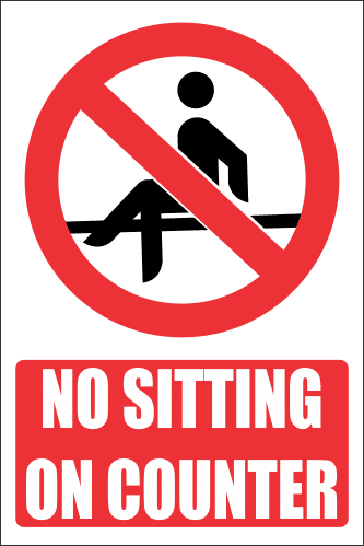 PR43EC - No Sitting On Counter Explanatory Sign