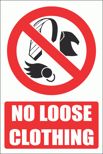 PV12E - No Loose Clothing Explanatory Safety Sign