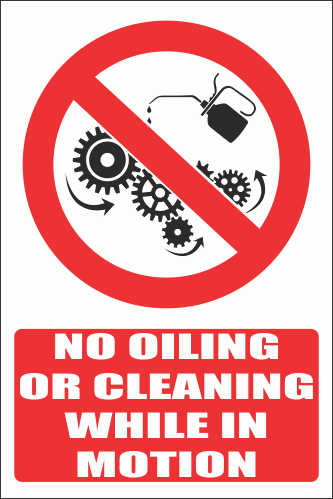 PV35EN - No Oiling Or Cleaning While In Motion Safety Sign