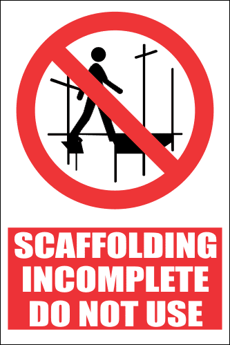 SC6 - Scaffolding Incomplete Sign