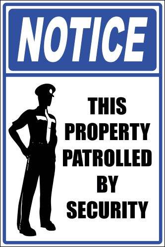 SE11 - Notice Patrolled By Security Sign