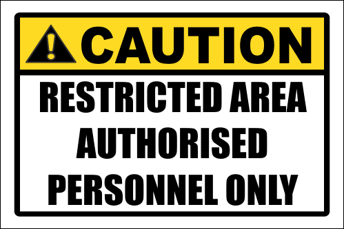 SE95 - Caution Restricted Area Sign