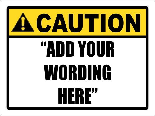 CU1 - Custom Caution Sign