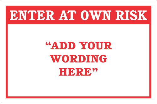 DIC4 - Custom Enter At Own Risk Sign