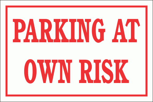 DI28 - Parking At Own Risk Sign