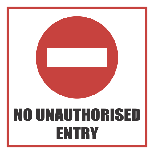 C-NE12 - No Unauthorised Entry (290x290mm)