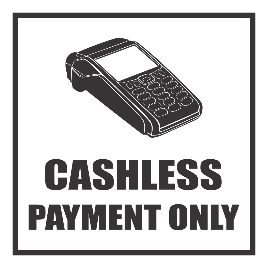 B14 - Cashless Payments Only Sign