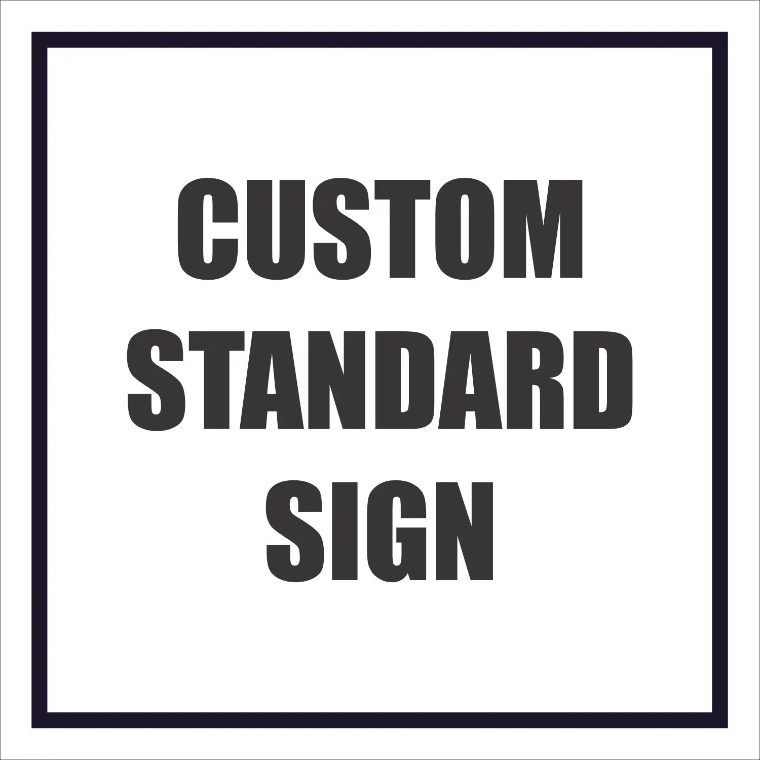 Custom Square Shaped Sign