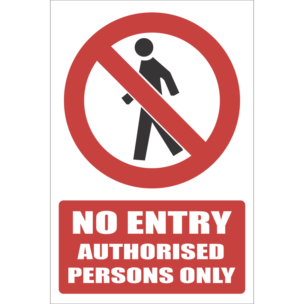 NE13 - No Entry Authorised Persons Only Sign