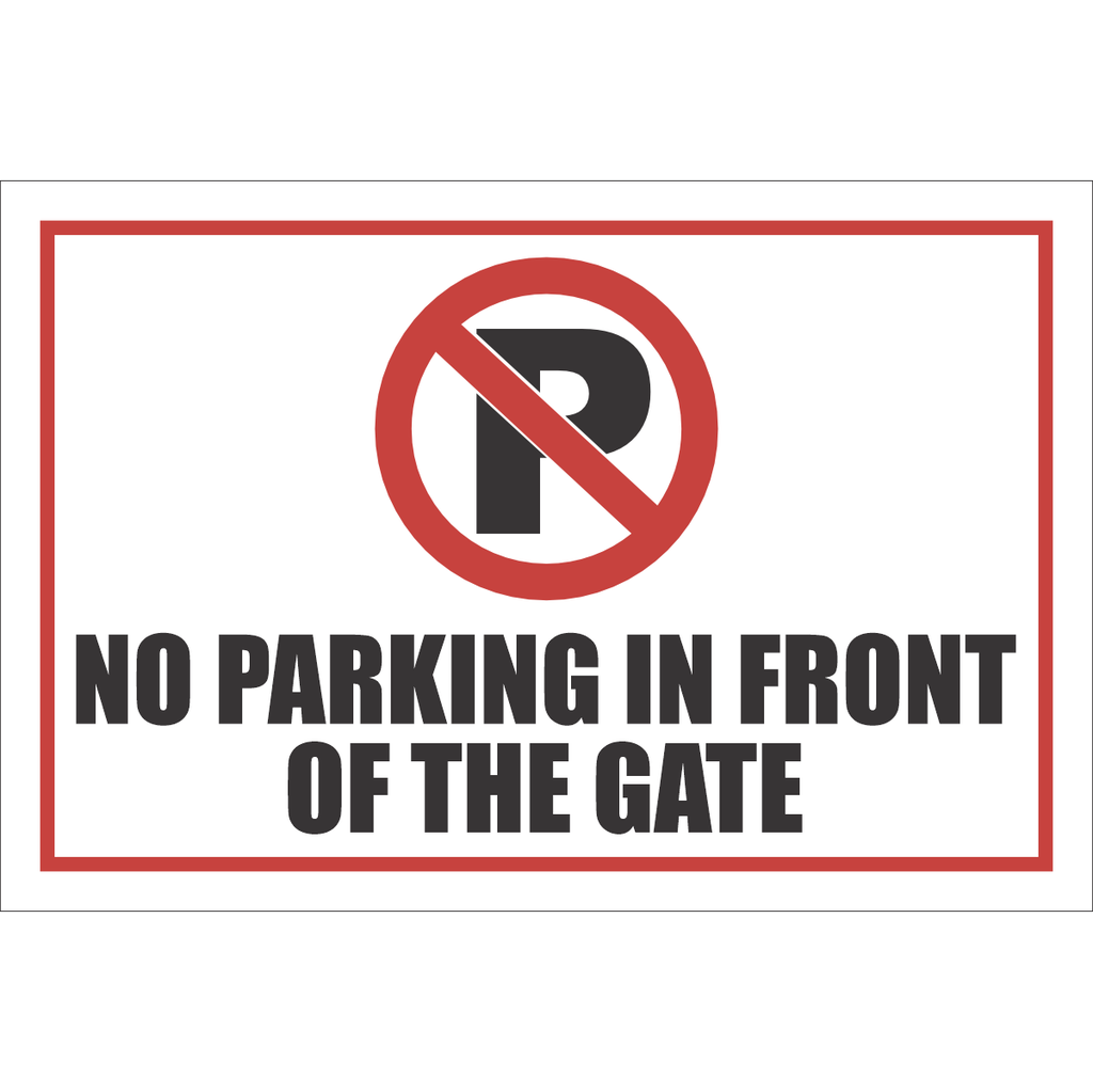 PR58 - No Parking In Front Of The Gate Sign