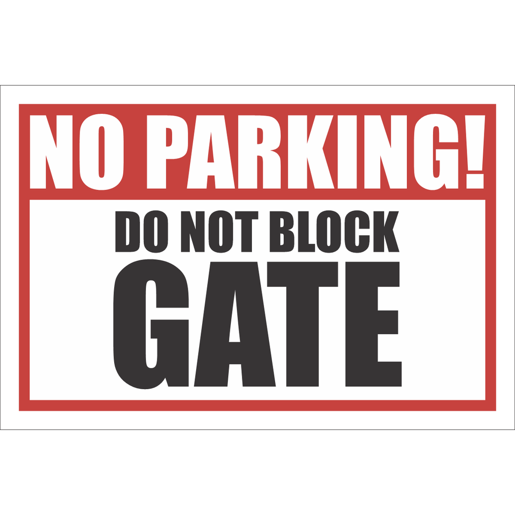 PR62 - No Parking Do Not Block Gate Sign