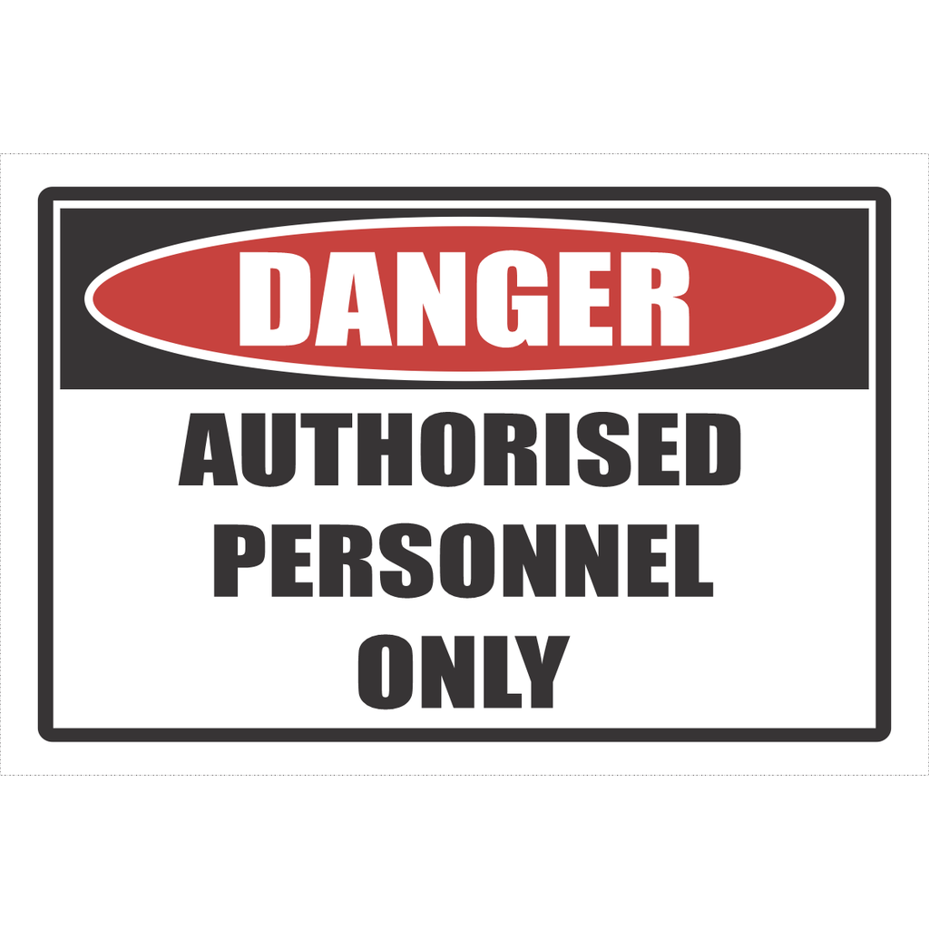 DG31 - Authorised Personnel Only Danger Sign