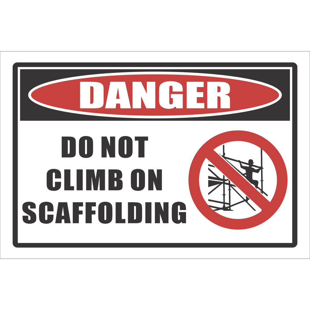 DG37 - Do Not Climb On Scaffolding Danger Sign