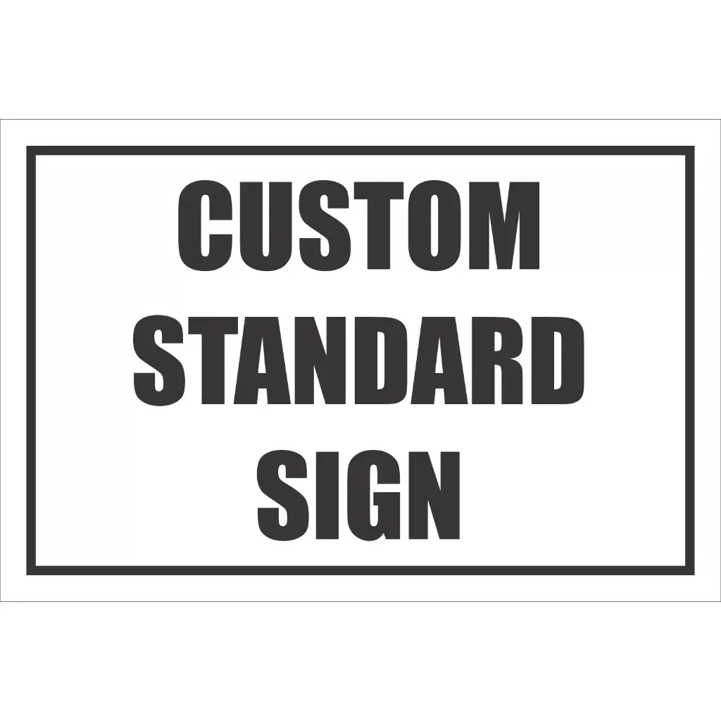 Custom Rectangle Shaped Sign