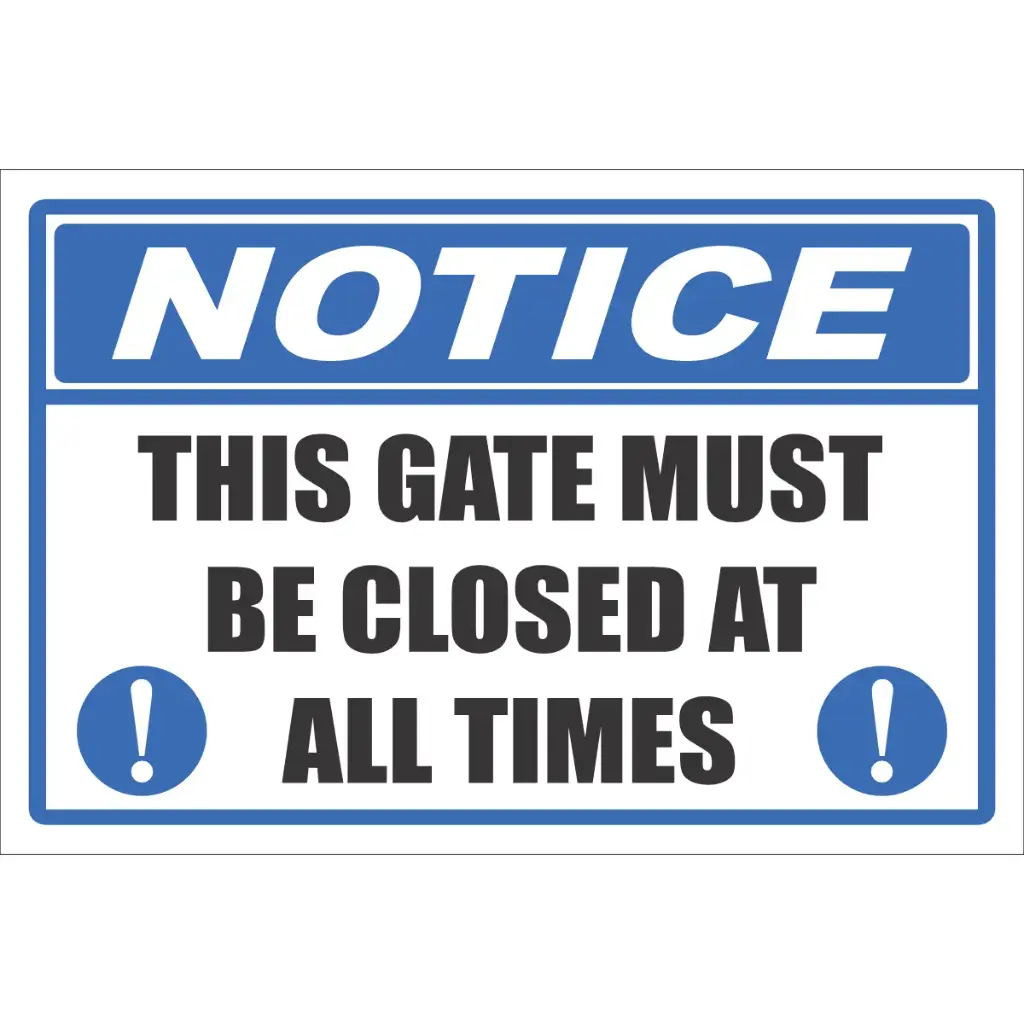 NT15 - Gate Must Be Closed Sign
