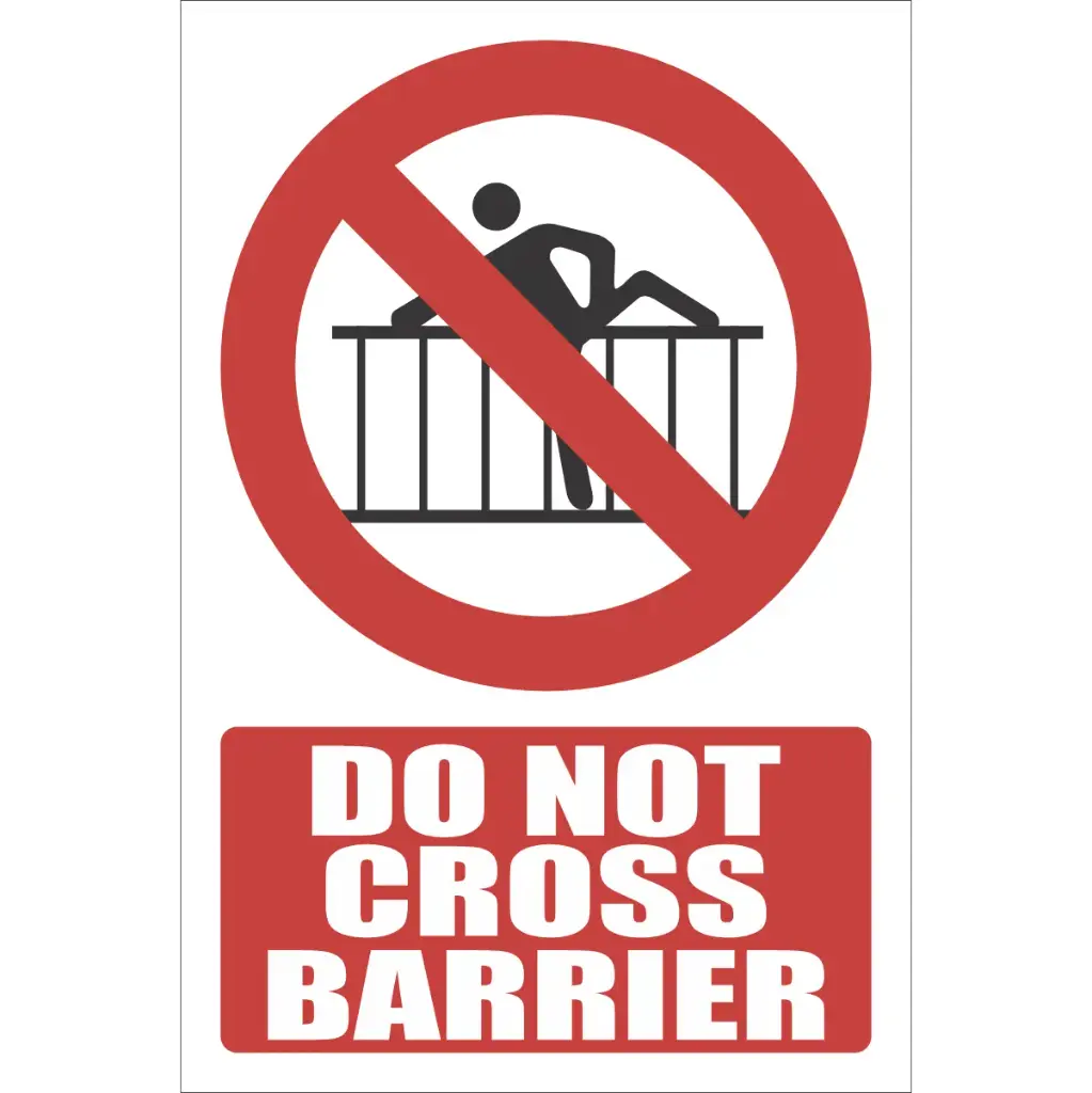PR73 - Do Not Cross The Barrier Sign