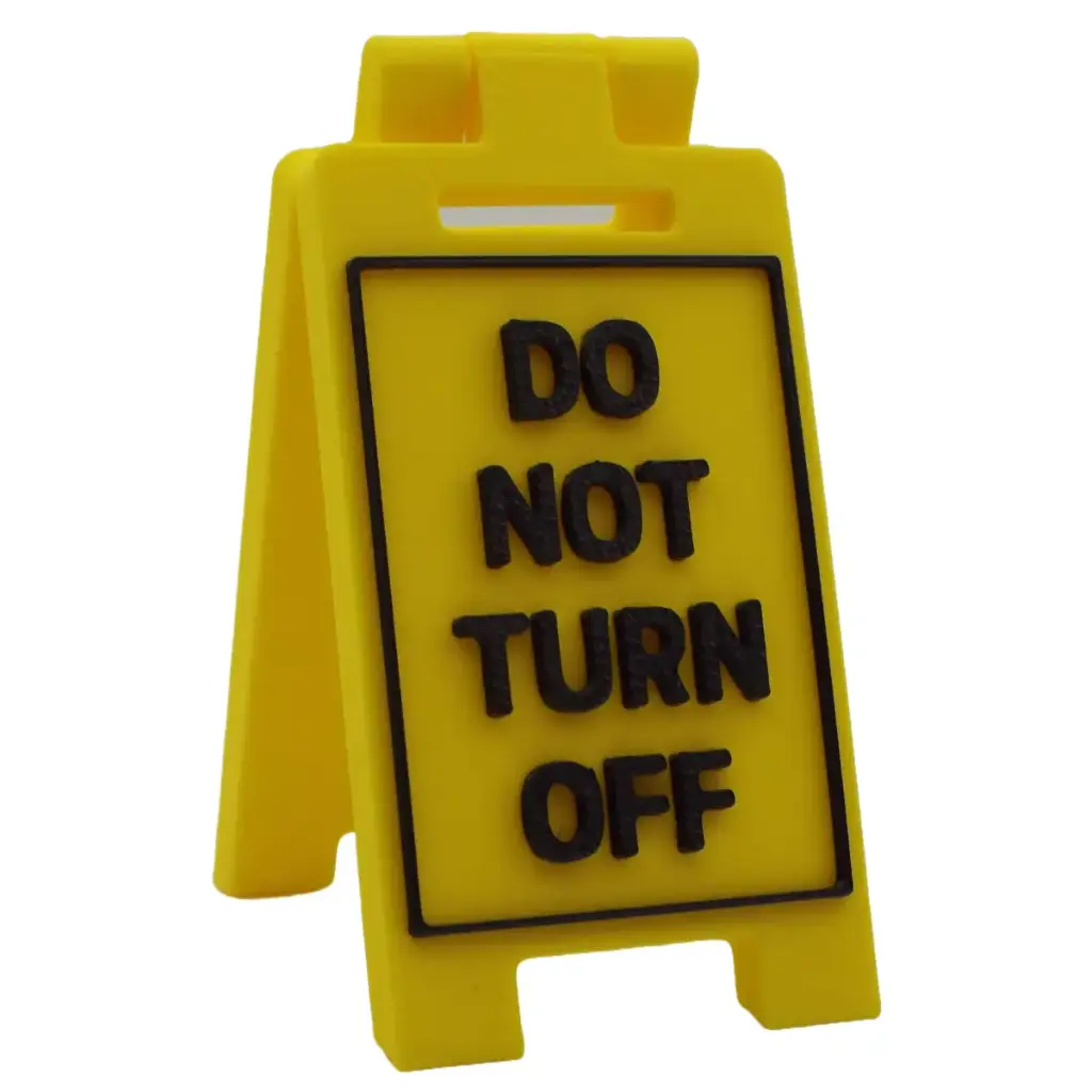 Do Not Turn Off - Desk Floor Stand