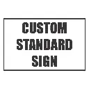 Custom Rectangle Shaped Sign