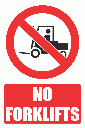 PV10E - No Forklifts Explanatory Safety Sign