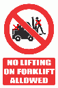 PV29E - No Lifting On Forklift Explanatory Safety Sign