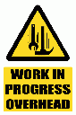 C13 - Work In Progress Overhead Sign