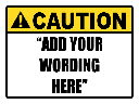 CU1 - Custom Caution Sign