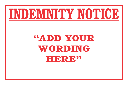 DIC7 - Custom Indemnity Notice Sign