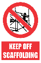 SC5 - Keep Off Scaffolding Sign