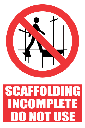 SC6 - Scaffolding Incomplete Sign