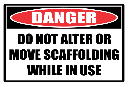 SC10 - Do Not Alter Or Move Scaffolding