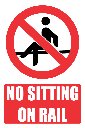 PR43ER - No Sitting On Rail Explanatory Sign