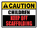 SC32 - Caution Children Off Scaffolding Sign